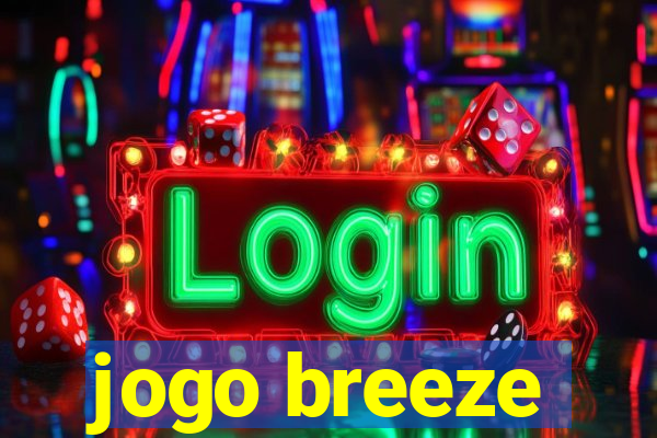 jogo breeze